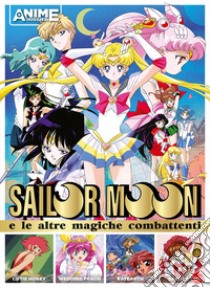 Sailor Moon e le altre magiche combattenti libro