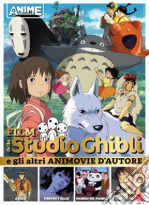 Film dello Studio Ghibli e gli altri animovie d'autore libro