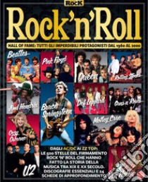 Rock and Roll. Hall of fame: tutti gli imperdibili protagonisti dal 1960 al 2000 libro