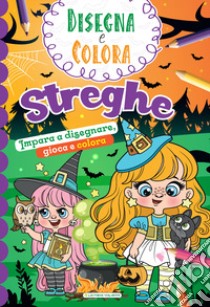 Streghe. Impara a disegnare, gioca e colora. Disegna e colora. Ediz. illustrata libro