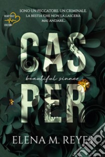 Casper. Beautiful sinner. Vol. 2 libro di Reyes Elena M.