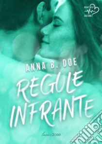 Regole infrante. Greyford Wolves. Vol. 3 libro di Doe Anna B.