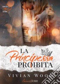 La principessa proibita. Denmark Royals. Vol. 2 libro di Wood Vivian