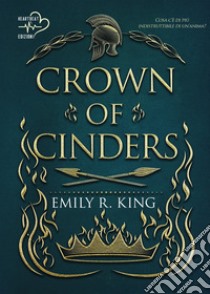 Crown of cinders. Wings of Fury. Ediz. italiana. Vol. 2 libro di King Emily R.