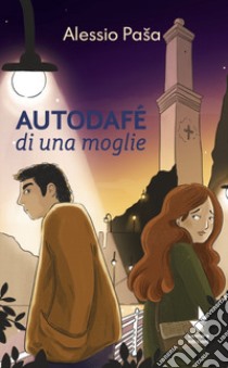 Autodafé di una moglie libro di Pasa Alessio