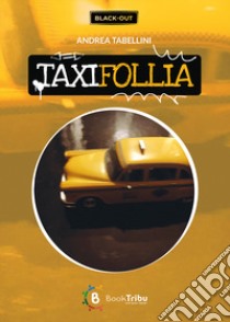 Taxifollia libro di Tabellini Andrea; Morozzi G. (cur.)