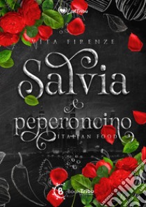 Salvia e peperoncino libro di Firenze Vita; Bertasi L. (cur.)