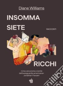 Insomma siete ricchi libro di Williams Diane