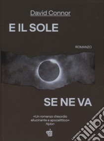 E il sole se ne va libro di Connor David