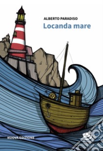 Locanda Mare. Nuova ediz. libro di Paradiso Alberto