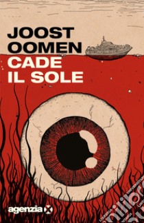 Cade il sole libro di Oomen Joost