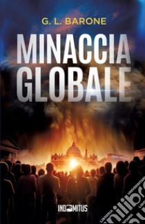 Minaccia globale libro di Barone G. L.