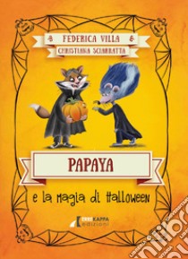 Papaya e la magia di Halloween libro di Villa Federica