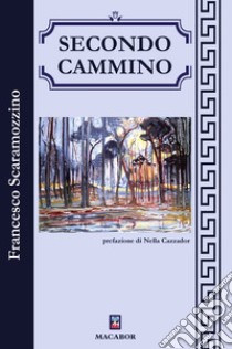 Secondo cammino libro di Scaramozzino Francesco