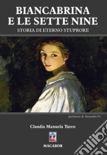 Biancabrina e le sette Nine libro di Turco Claudia Manuela