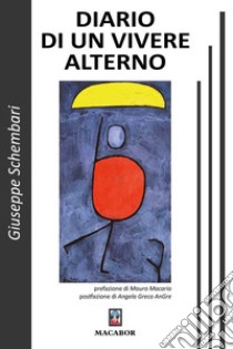 Diario di un vivere alterno libro di Schembari Giuseppe