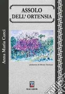 Assolo dell'ortensia libro di Curci Anna Maria