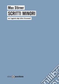 Scritti minori libro di Stirner Max