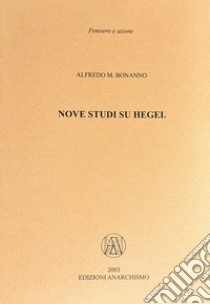 Nove studi su Hegel libro di Bonanno Alfredo M.