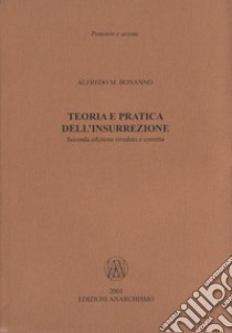 Teoria e pratica dell'insurrezione libro di Bonanno Alfredo M.