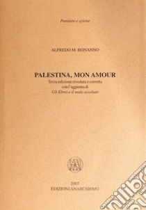 Palestina, mon amour libro di Bonanno Alfredo M.