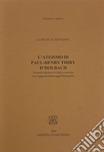 L'ateismo di Paul-Henry Thiry d'Holbach libro di Bonanno Alfredo M.