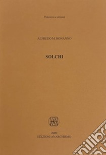 Solchi libro di Bonanno Alfredo M.