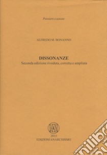 Dissonanze libro di Bonanno Alfredo M.