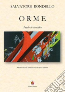 Orme. Poesie in acrostico libro di Rondello Salvatore