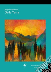 Della Terra libro di Dibitonto Ruggero