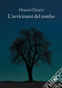 L'avvicinarsi del rombo libro di Claveri Orazio