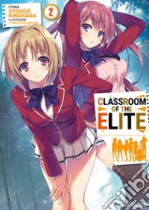 Classroom of the elite. Ediz. italiana. Vol. 2 libro di Kinugasa Syougo