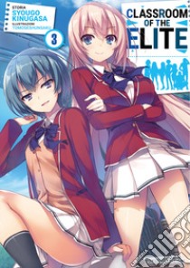 Classroom of the Elite. Ediz. italiana. Vol. 3 libro di Kinugasa Syougo