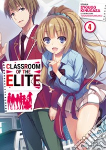 Classroom of the Elite. Ediz. italiana. Vol. 4 libro di Kinugasa Syougo