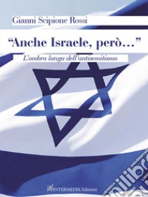 «Anche Israele, però...