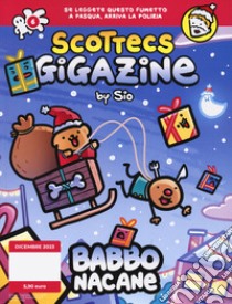 Babbo Nacane. Scottecs Gigazine libro di Sio