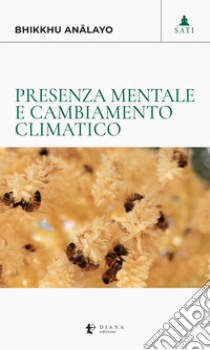 Presenza mentale e cambiamento climatico libro di Analayo (Bhikkhu); Costanzo A. (cur.)