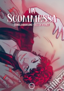 La scommessa libro di Barisone Daniela; Vernet Juls Sk