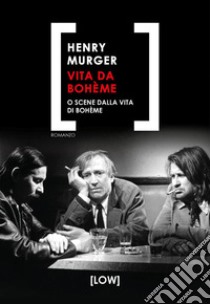 Vita da bohème libro di Murger Henry