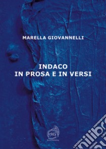 Indaco in prosa e in versi libro di Giovannelli Marella