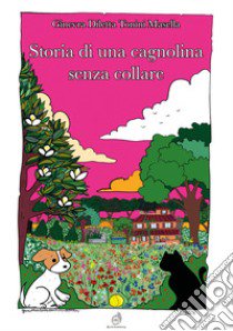 Storia di una cagnolina senza collare libro di Tonini Masella Ginevra Diletta