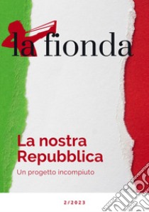 La fionda (2023). Vol. 2: La nostra Repubblica libro