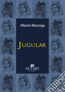 Jugular libro di Mazzega Alberto