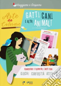 Gatti, cani e altri animali. Arte da colorare libro di Bergamino D. (cur.)