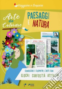 Paesaggi e natura. Arte da colorare libro di Bergamino D. (cur.)