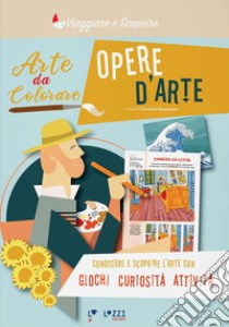 Arte da colorare. Opere d'arte. Ediz. a colori libro