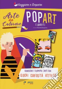 Arte da colorare. Pop art e graffiti. Ediz. a colori libro