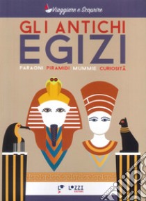 Gli antichi egizi libro