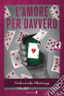 L'amore per davvero libro di Albertazzi Ferdinando