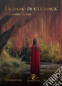 Lacrime di eternità libro di Tagliati Elisabetta